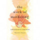The Work of Mothering: Globalization and the Filipino Diaspora