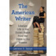 The American Writer: Literary Life in the United States from the 1920s to the Present