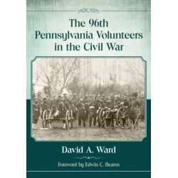 The 96th Pennsylvania Volunteers in the Civil War