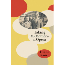 Taking My Mother to the Opera