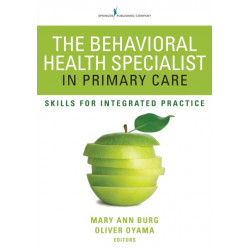 The Behavioral Health Specialist in Primary Care: Skills for Integrated Practice