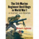 The 5th Marine Regiment Devil Dogs in World War I: A History and Roster