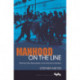 Manhood on the Line: Working-Class Masculinities in the American Heartland