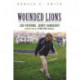 Wounded Lions: Joe Paterno, Jerry Sandusky, and the Crises in Penn State Athletics