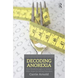 Decoding Anorexia: How Breakthroughs in Science Offer Hope for Eating Disorders