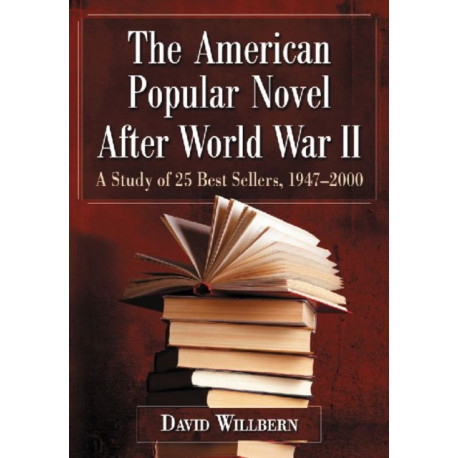 The American Popular Novel After World War II: A Study of 25 Best Sellers, 1947-2000