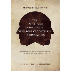 The Janus Face of Commercial Open Source Software: An Investigation into Institutional (Non)work by Interacting Institutional Actor