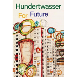 Hundertwasser: For Future