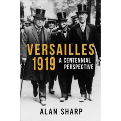 Versailles 1919: A Centennial Perspective