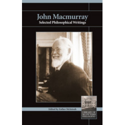 John MacMurray: Selected Philosophical Writings