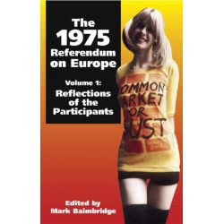 1975 Referendum on Europe: Volume 1. Reflections of the Participants