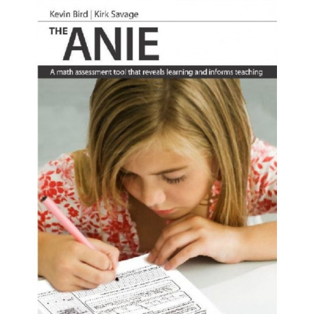 The ANIE: A Math Assessment Tool that Reveals Learning and Informs Teaching