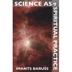 Science as a Spiritual Practice