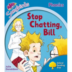 Oxford Reading Tree: Level 3: More Songbirds Phonics: Stop Chatting, Bill