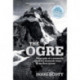 The Ogre: Biography of a mountain and the dramatic story of the first ascent