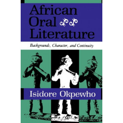 African Oral Literature: Backgrounds, Character, and Continuity