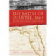 The Battle of Olustee, 1864: The Final Union Attempt to Seize Florida