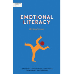 Independent Thinking on Emotional Literacy: A passport to increased confidence, engagement and learning