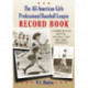 The All-American Girls Professional Baseball League Record Book: Comprehensive Hitting, Fielding and Pitching Statistics