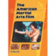The American Martial Arts Film