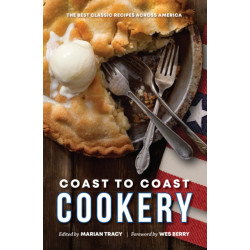 Coast to Coast Cookery: The Best Classic Recipes Across America