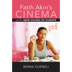 Fatih Akin's Cinema and the New Sound of Europe