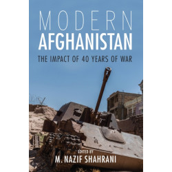 Modern Afghanistan: The Impact of 40 Years of War