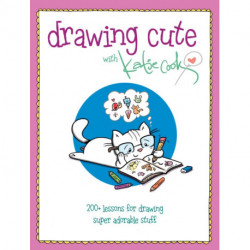 Drawing Cute with Katie Cook: 200+ Lessons for Drawing Super Adorable Stuff blurb: Squee!