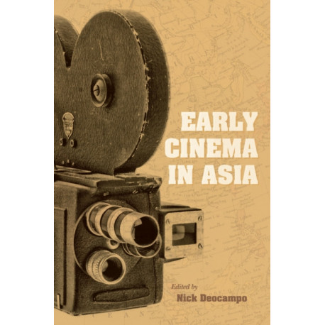 Early Cinema in Asia