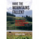 Have the Mountains Fallen?: Two Journeys of Loss and Redemption in the Cold War