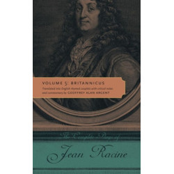 The Complete Plays of Jean Racine: Volume 5: Britannicus