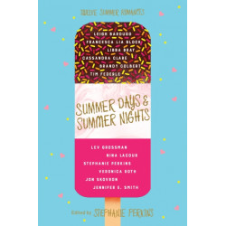 Summer Days and Summer Nights: Twelve Summer Romances