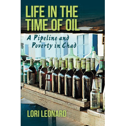 Life in the Time of Oil: A Pipeline and Poverty in Chad