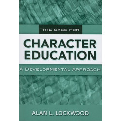 The Case for Character Education: A Developmental Approach