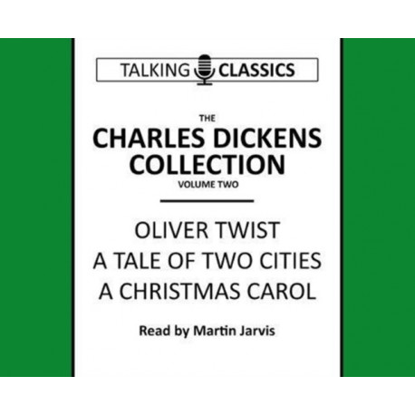 The Charles Dickens Collection: Oliver Twist, a Tale of Two Cities & a Christmas Carol