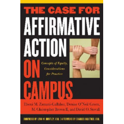 The Case for Affirmative Action on Campus: Concepts of Equity, Considerations for Practice