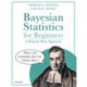 Bayesian Statistics for Beginners: a step-by-step approach