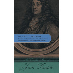 The Complete Plays of Jean Racine: Volume 3: Iphigenia