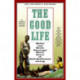 The Good Life: Helen and Scott Nearing's Sixty Years of Self-Sufficient Living