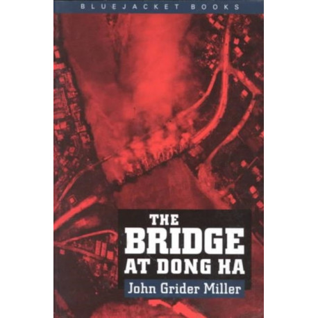 The Bridge at Dong Ha