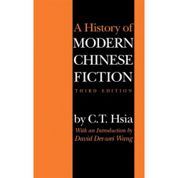 A History of Modern Chinese Fiction, Third Edition