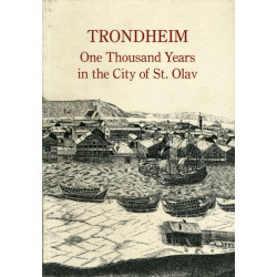 Les Trondheim: One Thousand Years in the City of St Olav