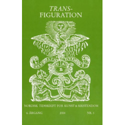Transfiguration: Nordisk Tidsskrift for Kunst & Krinstendom
