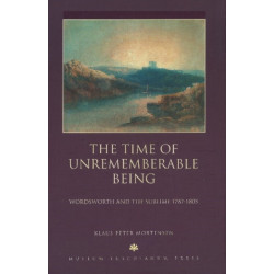 The Time of Unrememberable Being: Wordsworth & the Sublime 1787-1805