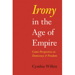 Irony in the Age of Empire: Comic Perspectives on Democracy and Freedom