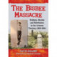 The Bisbee Massacre: Robbery, Murder and Retribution in the Arizona Territory, 1883-1884