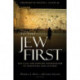 To the Jew First: The Case for Jewish Evangelism in Scripture and History