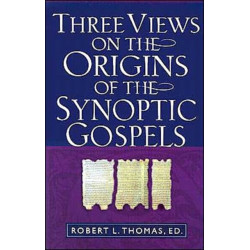 Three Views on the Origins of the Synoptic Gospels