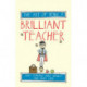 The Art of Being a Brilliant Teacher