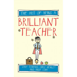 The Art of Being a Brilliant Teacher